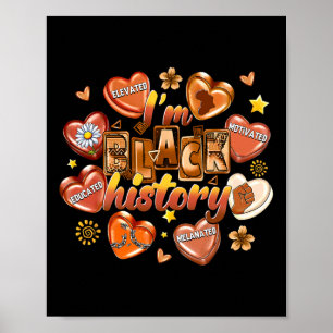 Ich bin Schwarze Geschichte Gebildet Melanin Afroa Poster