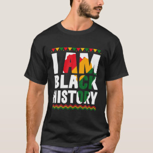 Ich bin schwarze Geschichte Geschenk schwarzen Sto T-Shirt