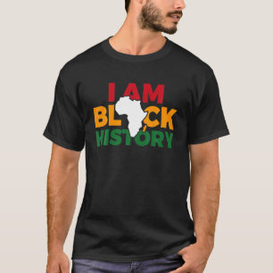 Ich bin schwarze Geschichte Männer Frauen Jungs Mä T-Shirt