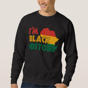 Ich bin schwarze Geschichte Männer Frauen Kinder A Sweatshirt