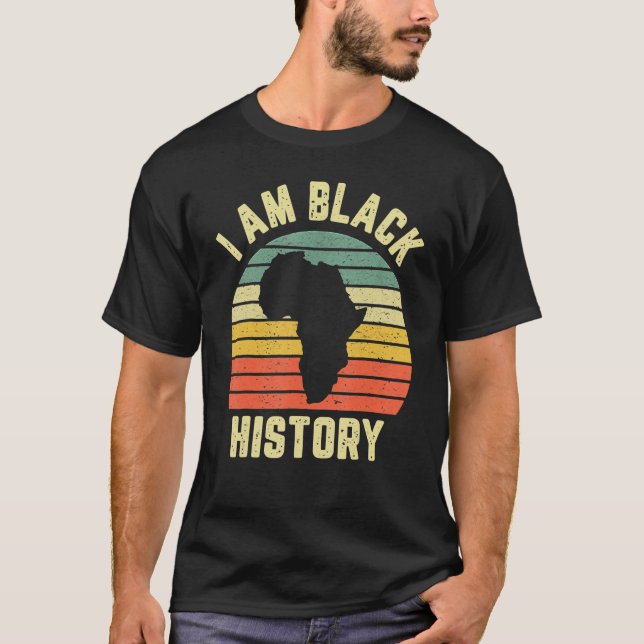 Ich bin schwarze Geschichte Monat afro afrikanisch T-Shirt (Vorderseite)