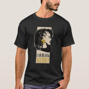 Ich bin schwarze Geschichte Monat Melanin Geschich T-Shirt