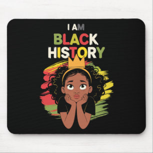 Ich bin Schwarzer Geschichtsmonat Teens Frauen Mäd Mousepad