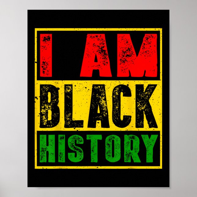 Ich bin Schwarzgeschichte Monat Afrikanischer amer Poster (Vorne)