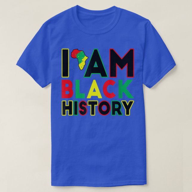 Ich bin Schwarzgeschichte Monat Afrikanischer amer T-Shirt (Design vorne)