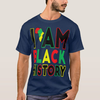 Ich bin Schwarzgeschichte Monat Afrikanischer amer T-Shirt