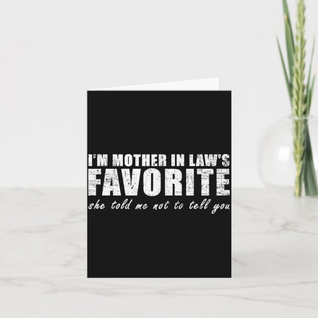 Ich bin Schwiegermutter Liebling Sie Sagte Mir Nic Karte (Vorderseite)