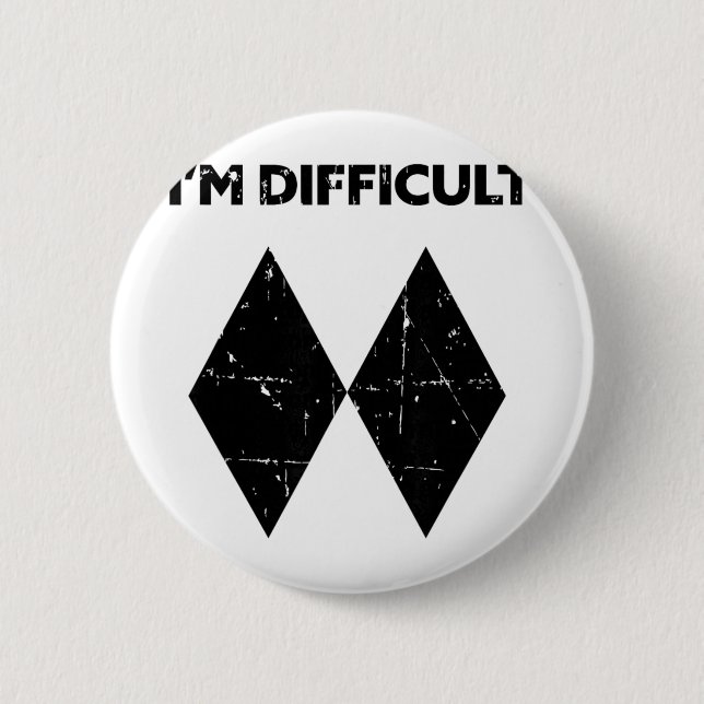 Ich bin Schwierig Lustig Doppelte Schwarze Diamant Button (Vorderseite)