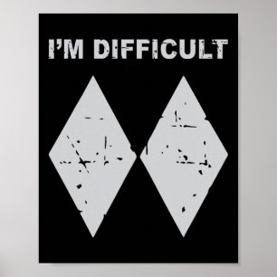 Ich bin Schwierig Lustige Schwarze Diamanten Ski S Poster