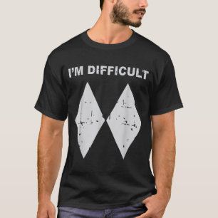 Ich bin schwierig lustige schwarze Diamanten Ski S T-Shirt