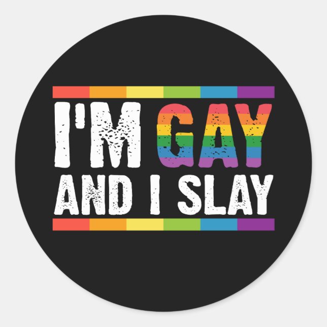 Ich bin schwul und sage LGBTQ-Gay Pride Runder Aufkleber (Vorderseite)