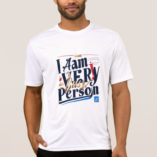Ich bin sehr beschäftigt T - Shirt (Vorderseite)