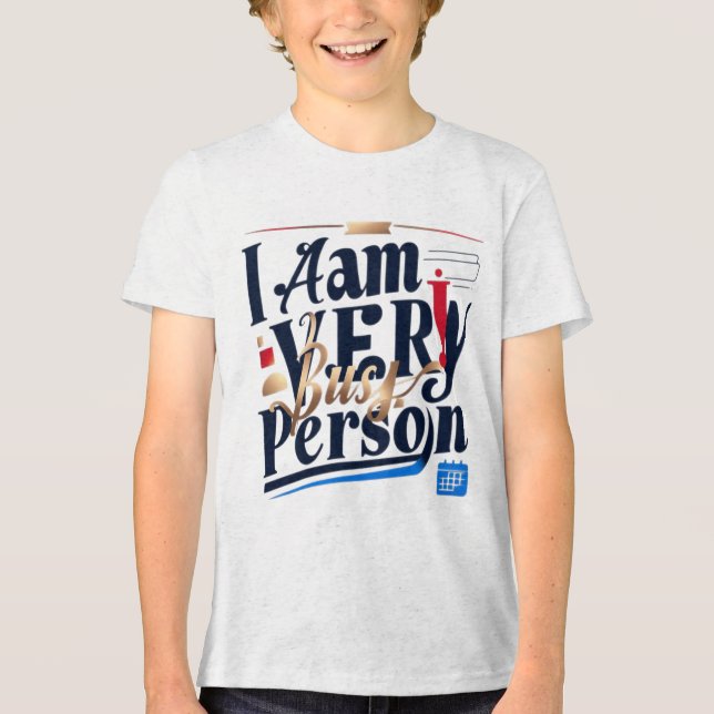 Ich bin sehr beschäftigt T - Shirt (Vorderseite)