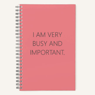 ICH BIN SEHR GESCHÄFT UND WICHTIG NOTEBOOK NOTIZBUCH