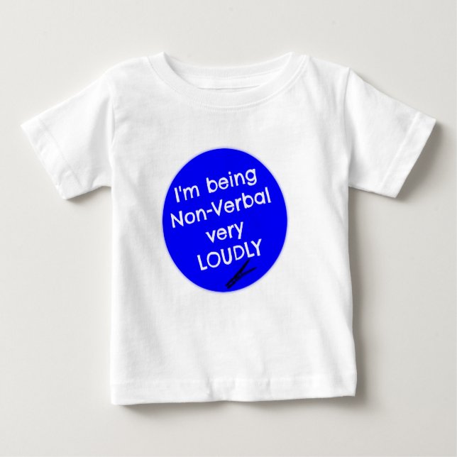 Ich bin sehr laut nonverbal baby t-shirt (Vorderseite)