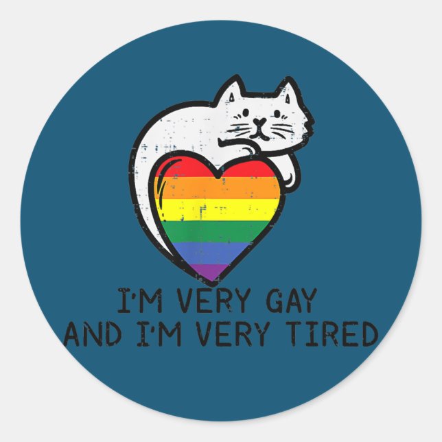 Ich bin sehr schwul und sehr müde lustige LGBT Kat Runder Aufkleber (Vorderseite)