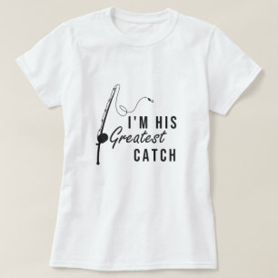 Ich bin sein Bester Fang, sein Geschenk, Valentins T-Shirt