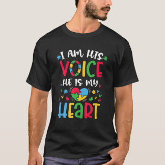Ich bin seine Stimme, er ist mein Herz Autismus Be T-Shirt