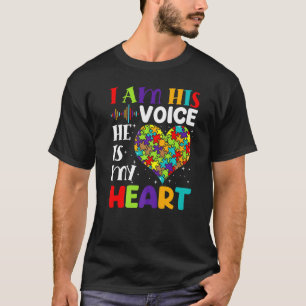 Ich bin seine Stimme, er ist mein Herz Autismus-Be T-Shirt