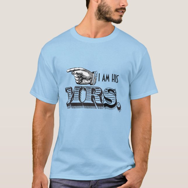 Ich bin Seiner T - Shirt Mrs. Bride (Vorderseite)
