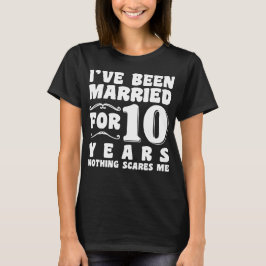 Ich bin seit 10 Jahren Verheiratet, Hochzeitsparty T-Shirt