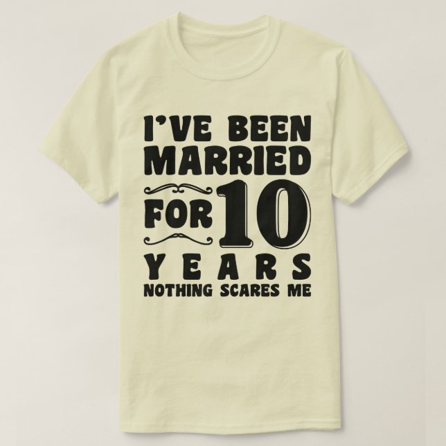 Ich bin seit 10 Jahren Verheiratet T-Shirt (Design vorne)