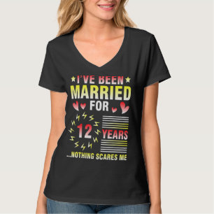 Ich bin seit 12 Jahren Verheiratet T-Shirt