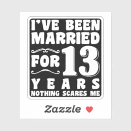 Ich bin seit 13 Jahren Verheiratet Aufkleber
