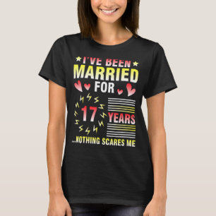 Ich bin seit 17 Jahren Verheiratet T-Shirt