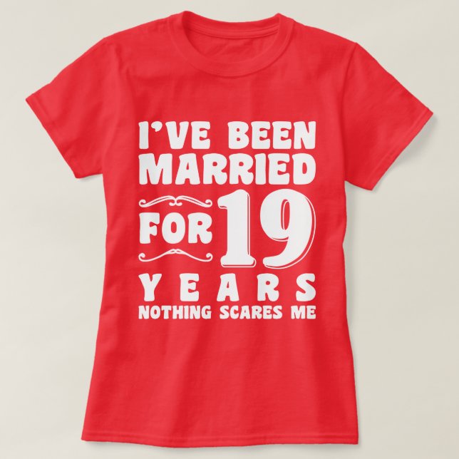 Ich bin seit 19 Jahren Verheiratet T-Shirt (Design vorne)
