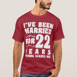 Ich bin seit 22 Jahren Verheiratet T-Shirt