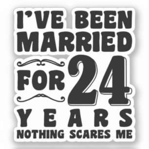 Ich Bin Seit 24 Jahren Verheiratet Hochzeitsfeier  Aufkleber