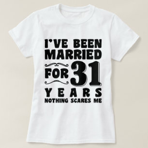Ich bin seit 31 Jahren verheiratet Junggesellinnen T-Shirt