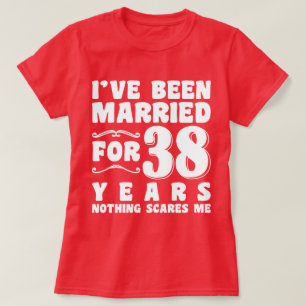 Ich bin seit 38 Jahren verheiratet Junggesellinnen T-Shirt