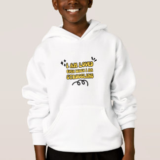 Ich bin selbst dann geliebt, wenn ich kämpfe hoodie