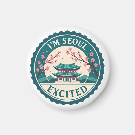 Ich bin Seoul aufgeregt über Korea Magnet