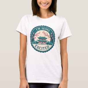 Ich bin Seoul aufgeregt über Korea T-Shirt