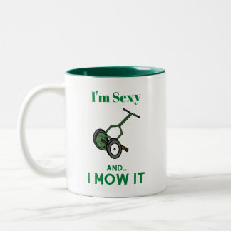 Ich bin sexy und mähe es Kaffee Tasse