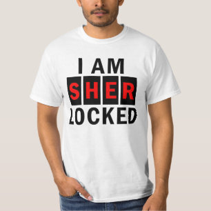 ICH BIN SHER ZUGESCHLOSSEN T-Shirt