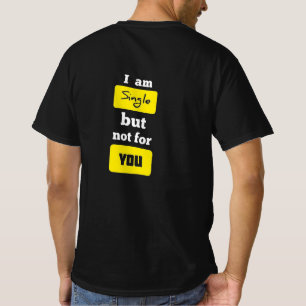 Ich bin Single, aber nicht für dich T-Shirt