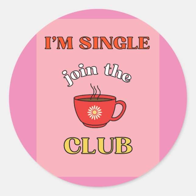 Ich bin Single beim Klub Runder Aufkleber (Vorderseite)