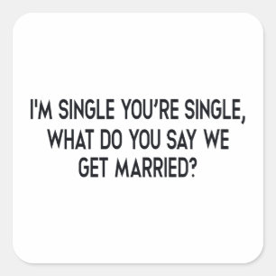 Ich bin Single, du bist Single. Eheschließung durc Quadratischer Aufkleber