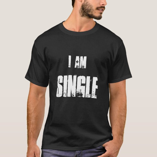 ICH BIN SINGLE T-Shirt (Vorderseite)