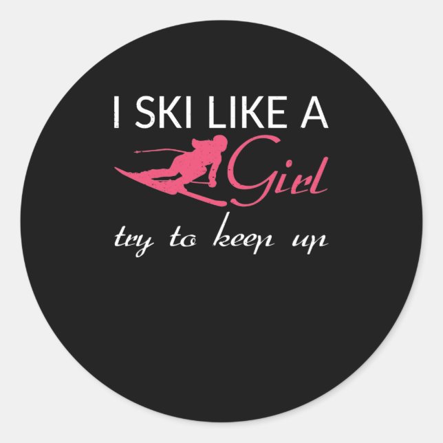 Ich bin Skifahrerin wie ein Girl-Skiläufer Runder Aufkleber (Vorderseite)