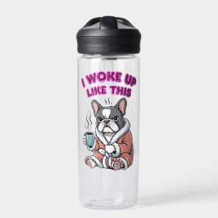 Ich bin so aufgewacht Französische Bulldogge Kaffe Trinkflasche