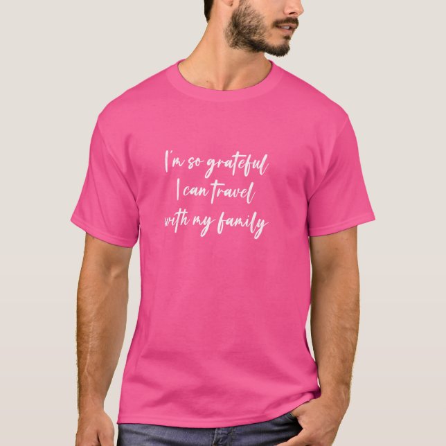 Ich bin so dankbar, dass ich mit meiner Familie re T-Shirt (Vorderseite)