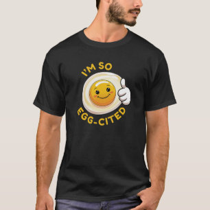 Ich bin so eig-zitiert! Funny Niedlich Egg Pun T - T-Shirt