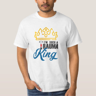 Ich bin so ein Trauma-König Zurück zur Schule T-Shirt