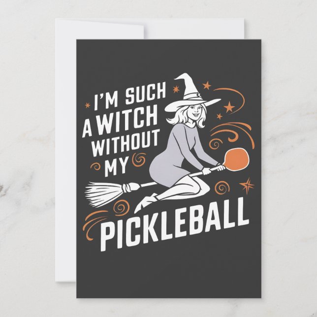 Ich bin so eine Hexe ohne mein Pickleball Hallowee Einladung (Vorderseite)