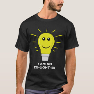 Ich bin so ex-light-ed - Lustiger Birnenwitz T-Shirt